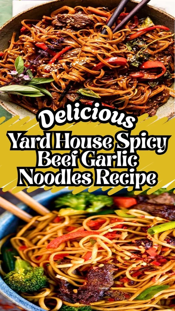 Delicious Recipe of Yard House Spicy Beef Garlic Noodles