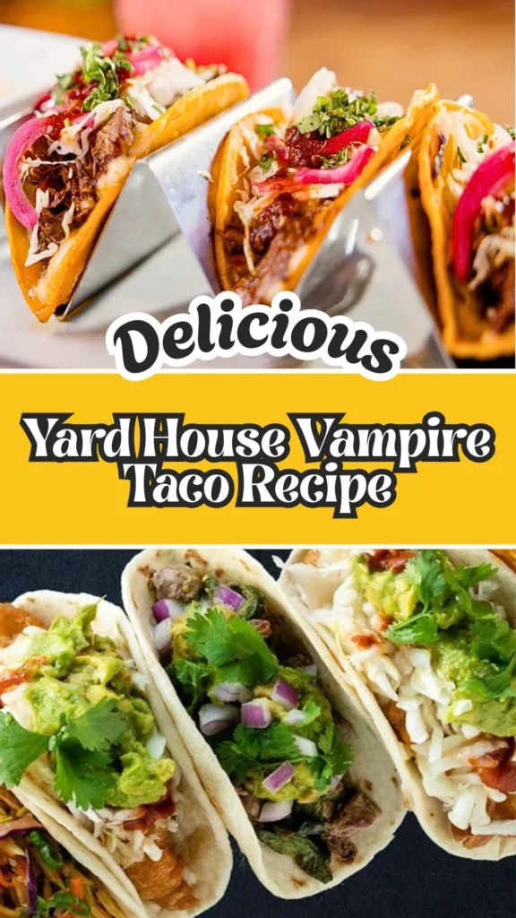 Easy to make Yard House Vampire Taco